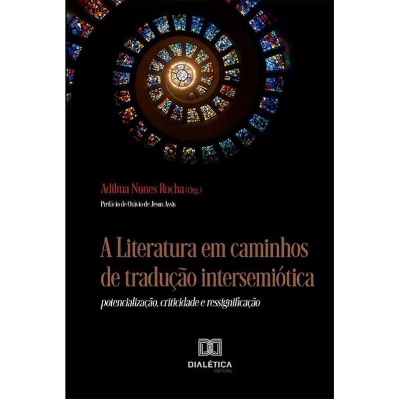 A Literatura em caminhos de tradução intersemiótica: Potencialização, criticidade e ressignificação