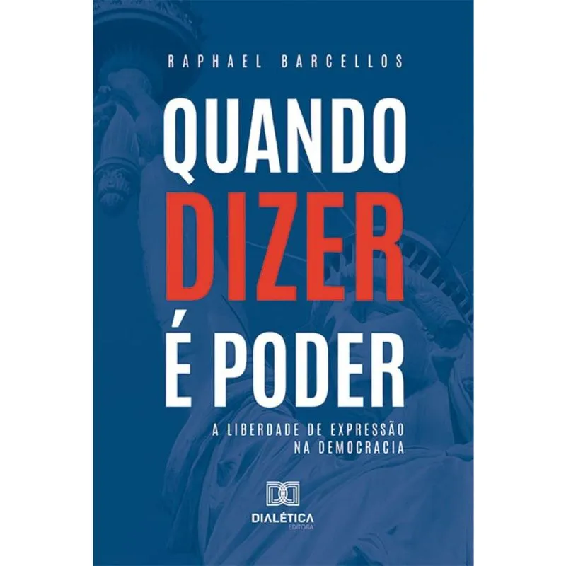 Quando dizer é poder: a liberdade de expressão na democracia
