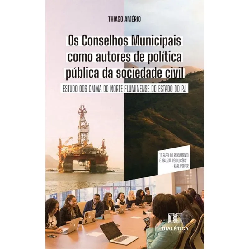 Os Conselhos Municipais como autores de política pública da sociedade civil: Estudo dos cmma do Norte Fluminense do Estado do rj