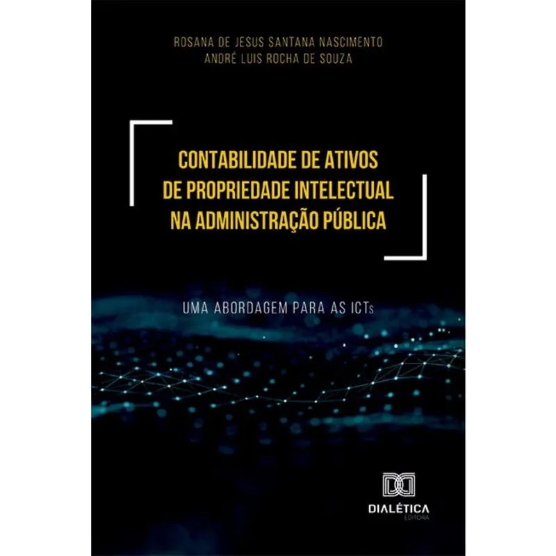 Contabilidade de ativos de propriedade intelectual na administração pública: uma abordagem para as ICTs