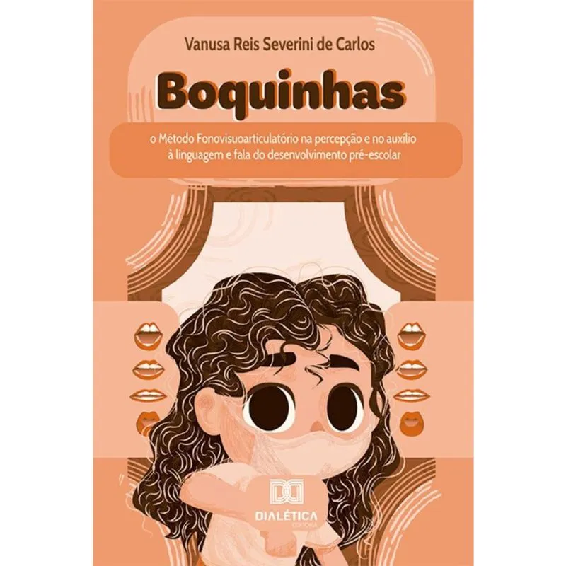 Boquinhas: o Método Fonovisuoarticulatório na percepção e no auxílio à linguagem e fala do desenvolvimento pré-escolar