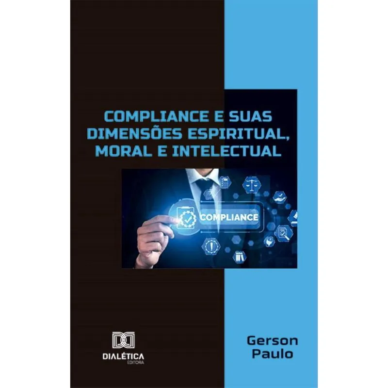 Compliance e suas dimensões espiritual, moral e intelectual