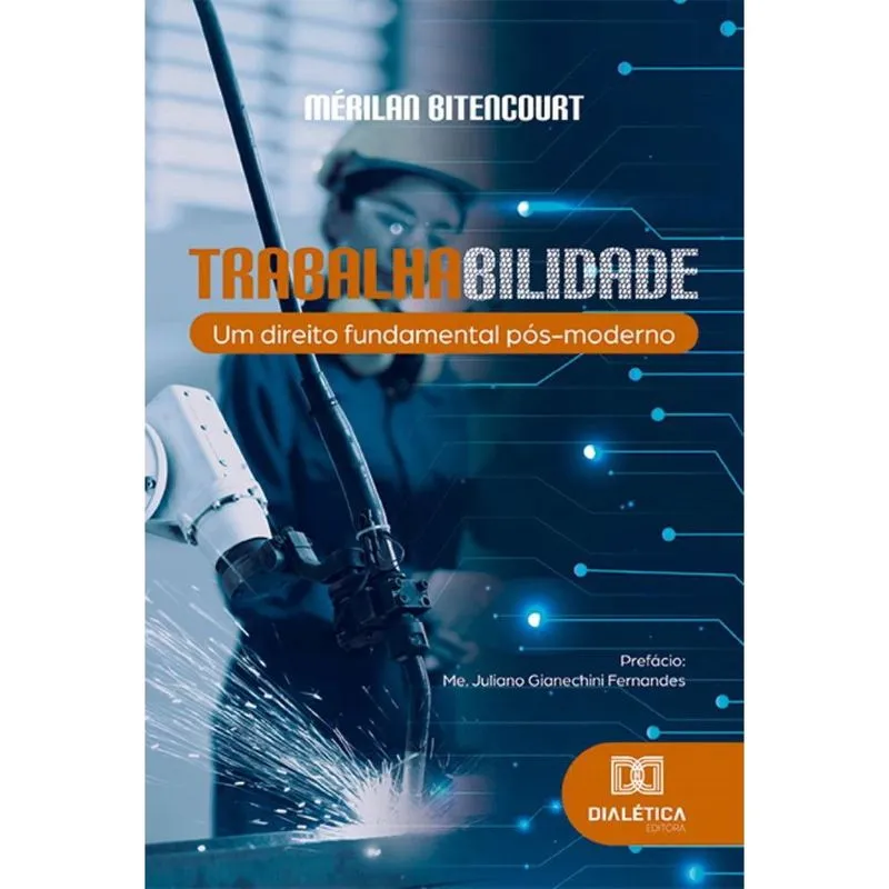Trabalhabilidade: um direito fundamental pós-moderno