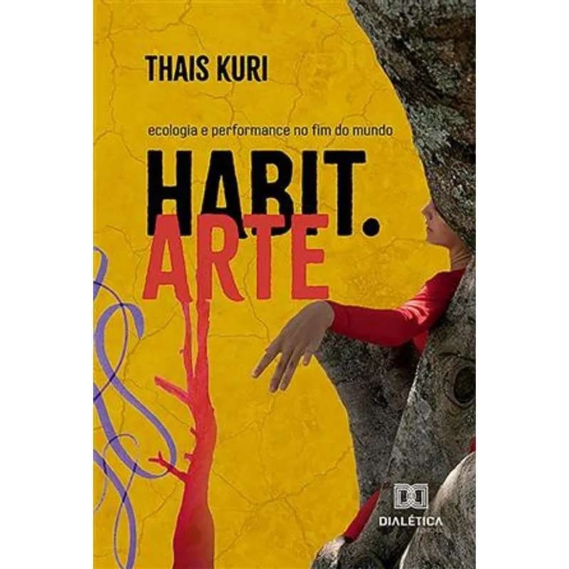 Habit.Arte: Ecologia e Performance no Fim do Mundo