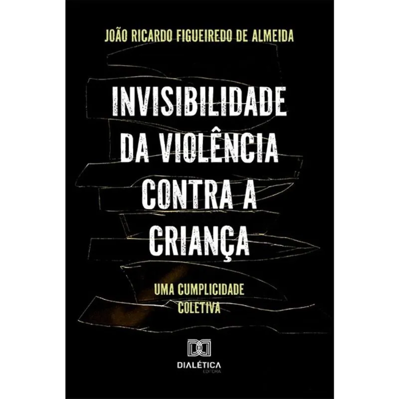 Invisibilidade da violência contra a criança