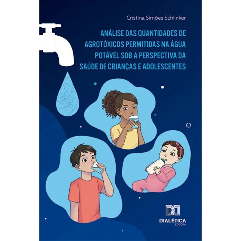 Análise das quantidades de agrotóxicos permitidas na água potável sob a perspectiva da saúde de crianças e adolescentes