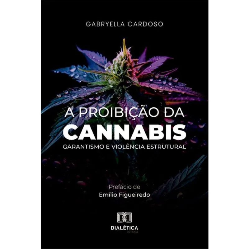 A proibição da cannabis: garantismo e violência estrutural