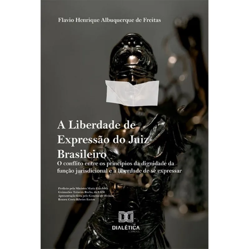 A Liberdade de Expressão do Juiz Brasileiro: o conflito entre os princípios da dignidade da função jurisdicional e a liberdade de se expressar