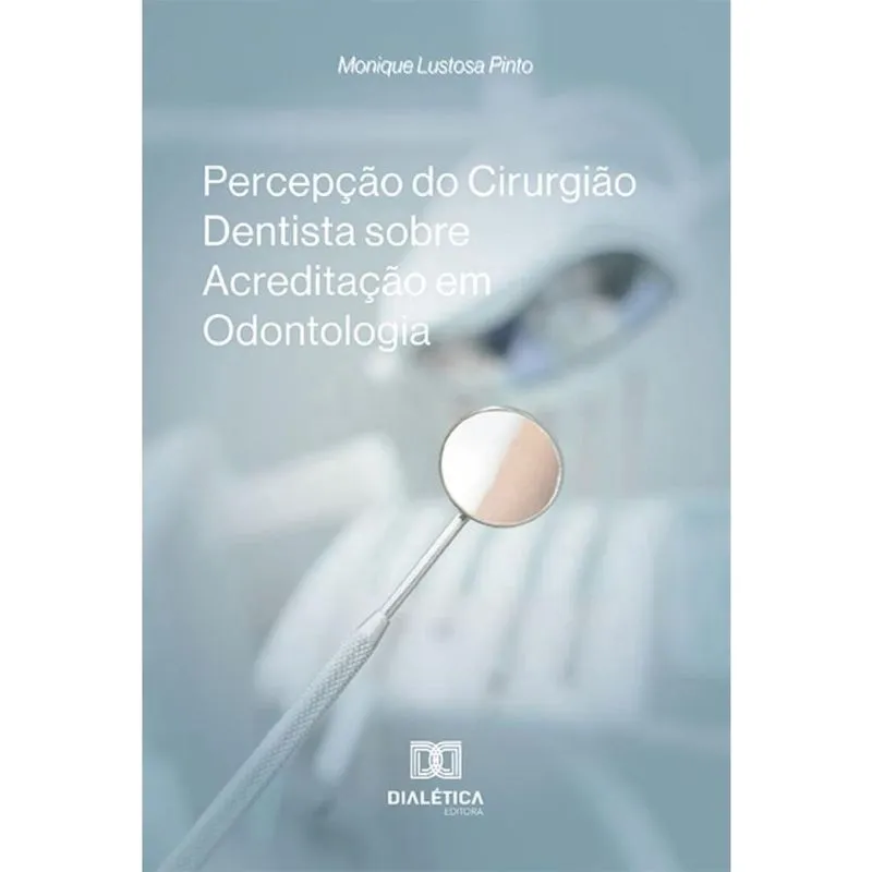 Percepção do Cirurgião Dentista sobre Acreditação em Odontologia