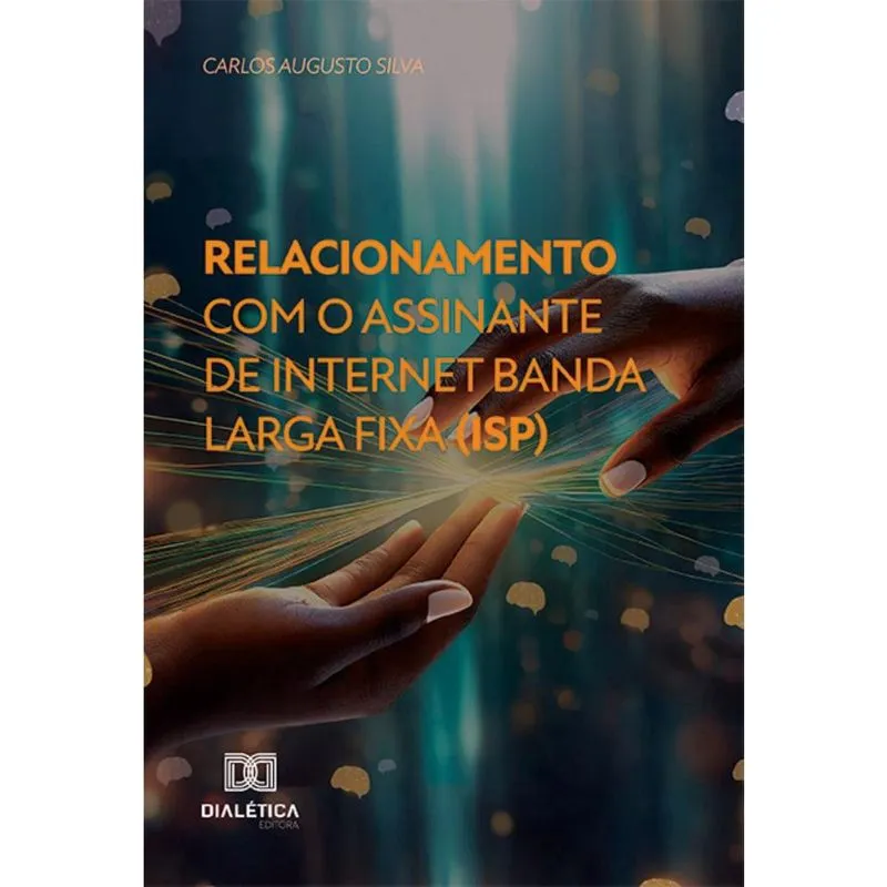 Relacionamento com o assinante de internet banda larga fixa (isp)