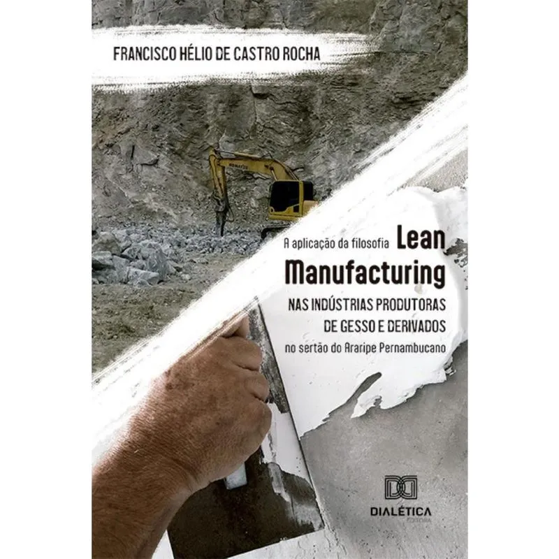 A aplicação da filosofia Lean Manufacturing nas indústrias produtoras de gesso e derivados no sertão do Araripe Pernambucano