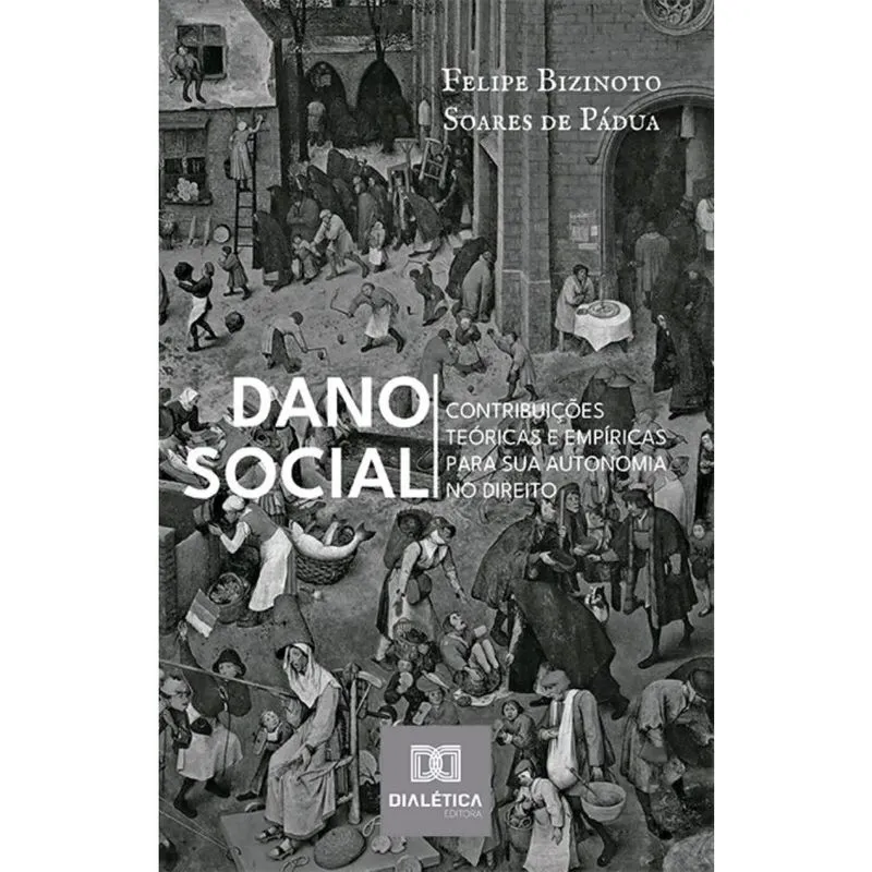 Dano Social: Contribuições Teóricas e Empíricas para sua Autonomia no Direito