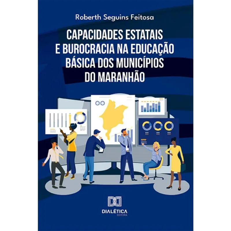 Capacidades Estatais e Burocracia na Educação Básica dos Municípios do Maranhão