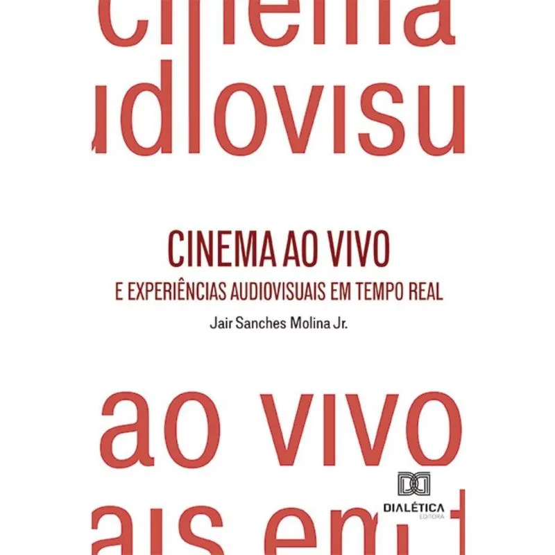 Cinema ao Vivo e Experiências Audiovisuais em Tempo Real