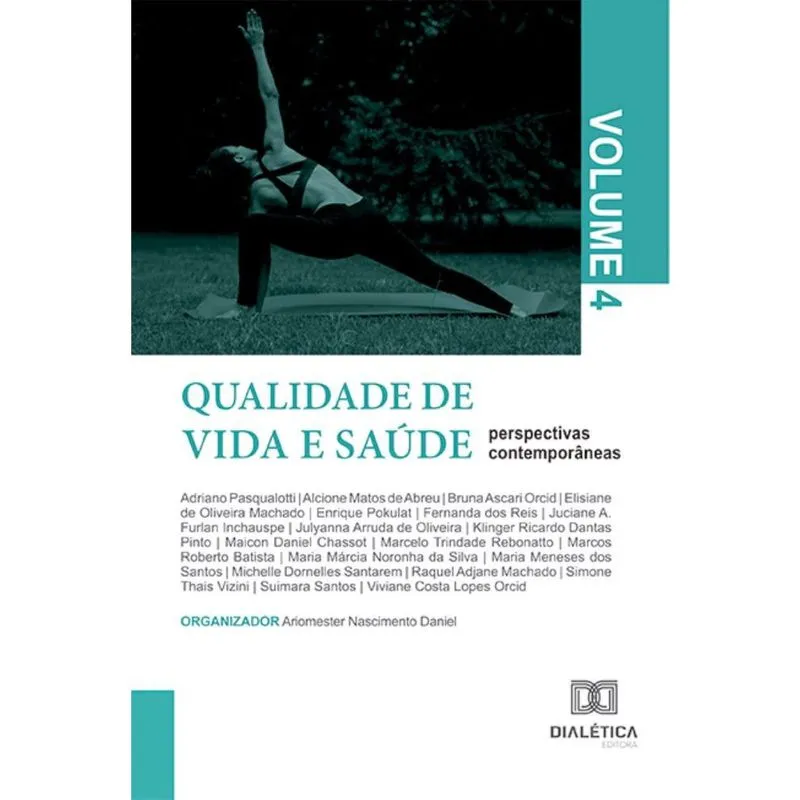 Qualidade de vida e saúde - perspectivas contemporâneas - Volume 4
