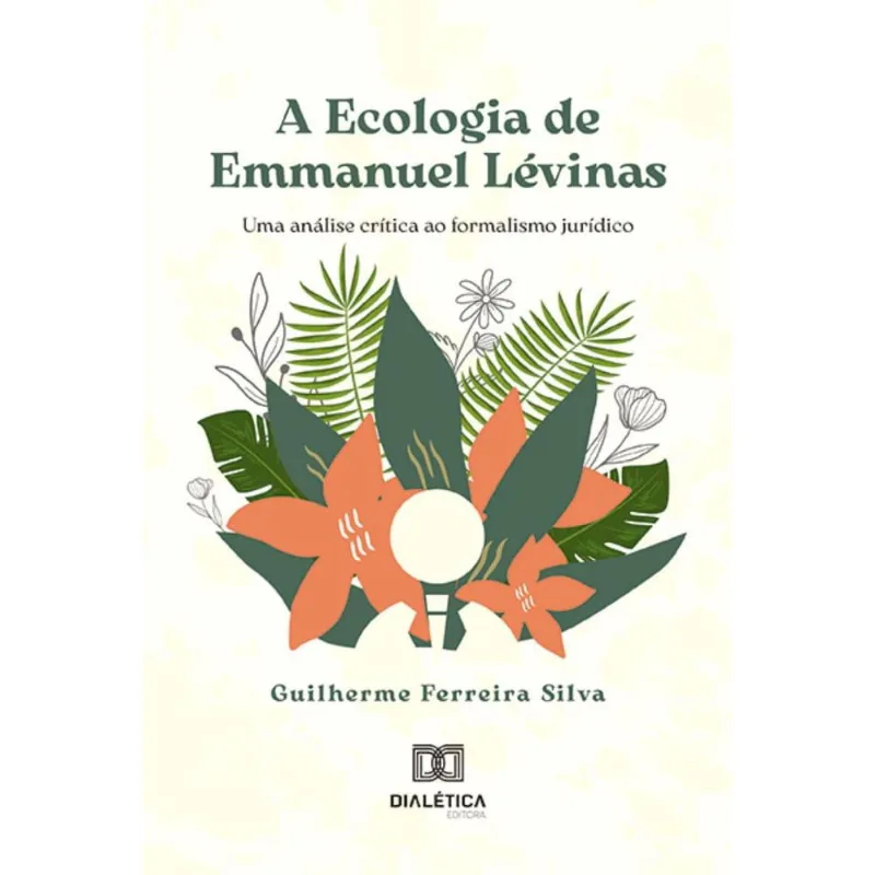 A Ecologia de Emmanuel Lévinas: uma análise crítica ao formalismo jurídico
