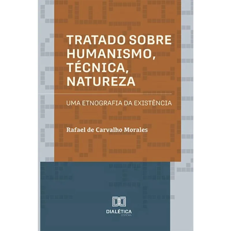 Tratado sobre Humanismo, Técnica, Natureza