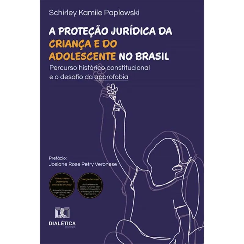 A Proteção Jurídica da Criança e do Adolescente no Brasil: percurso histórico constitucional e o desafio da aporofobia
