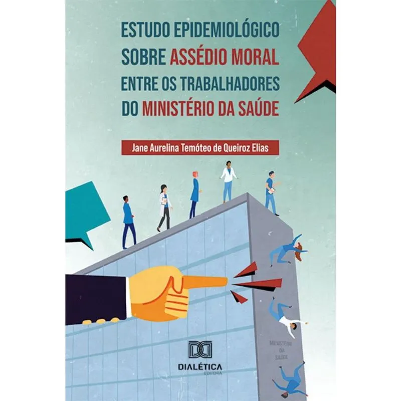 Estudo Epidemiológico sobre Assédio Moral entre os Trabalhadores do Ministério da Saúde