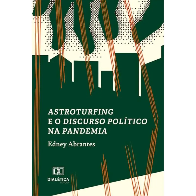 Astroturfing E O Discurso Político Na Pandemia