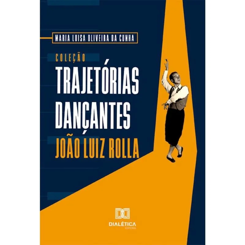 Coleção Trajetórias Dançantes: João Luiz Rolla