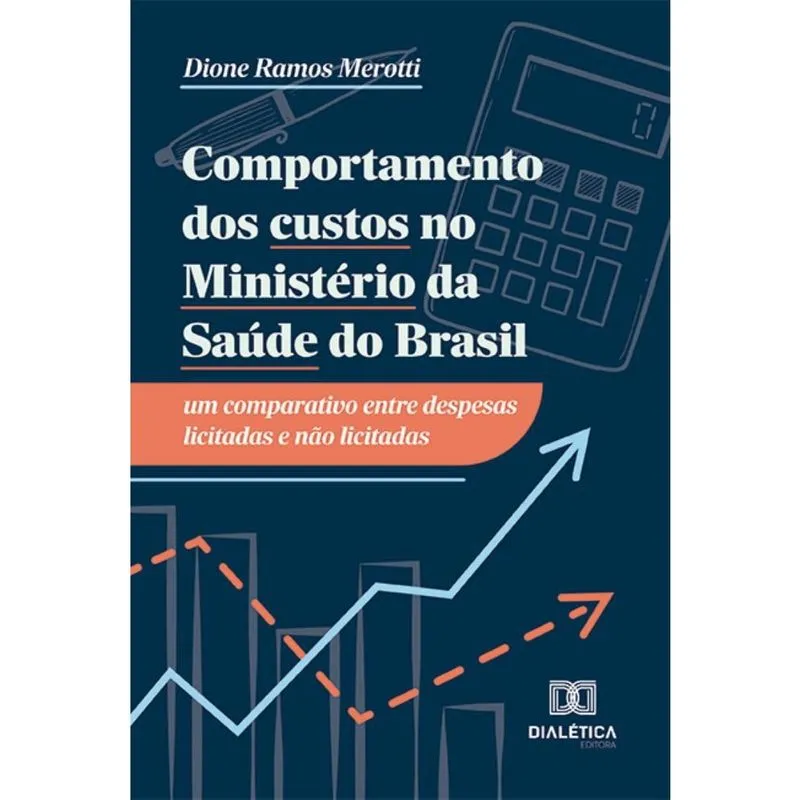 Comportamento dos custos no Ministério da Saúde do Brasil: um comparativo entre despesas licitadas e não licitadas