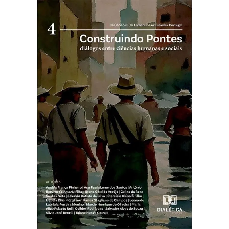 Construindo Pontes: Diálogos entre Ciências Humanas e Sociais - Volume 4