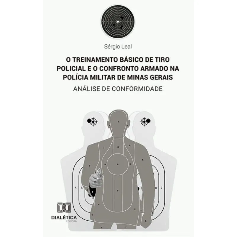 O treinamento básico de tiro policial e o confronto armado na Polícia Militar de Minas Gerais: análise de conformidade