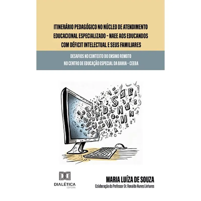 Itinerário pedagógico no Núcleo de Atendimento Educacional Especializado – naee aos educandos com déficit intelectual e seus familiares: desafios no
