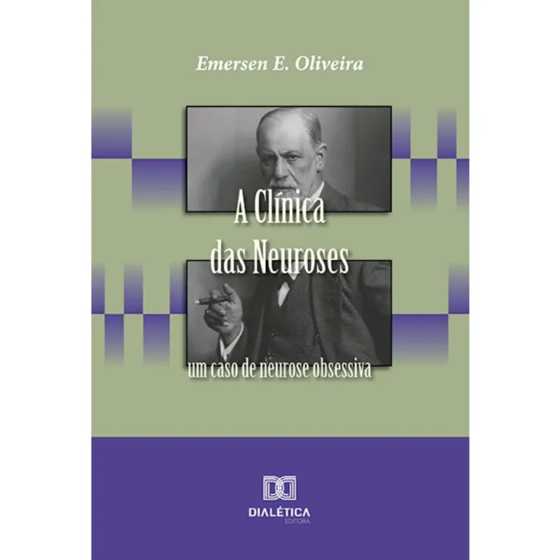 A Clínica das Neuroses: um caso de neurose obsessiva