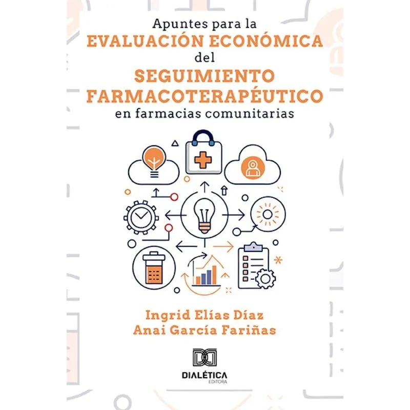 Apuntes Para La Evaluación Económica Del Seguimiento Farmacoterapéutico En Farmacias Comunitarias