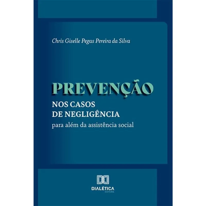 Prevenção nos casos de negligência: Para além da assistência social