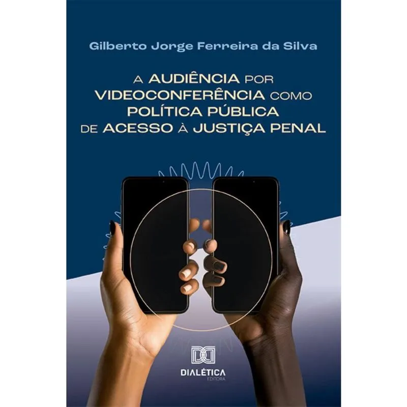 A audiência por videoconferência como política pública de acesso à justiça penal