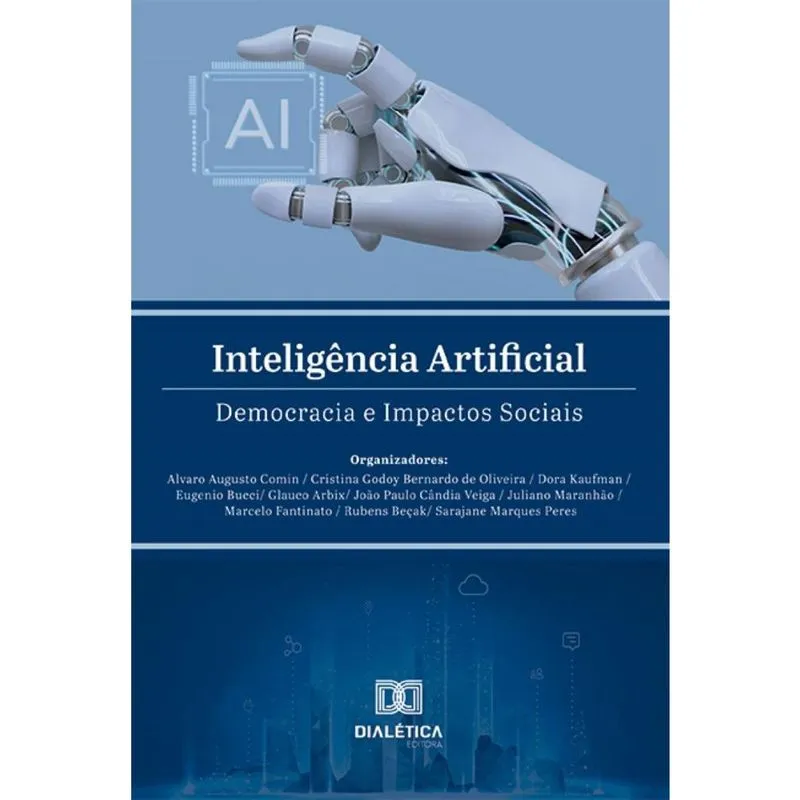 Inteligência Artificial: Democracia e Impactos Sociais