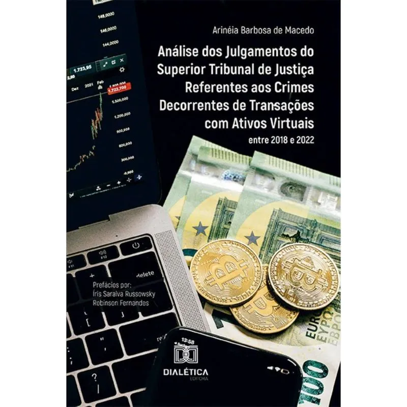 Análise dos Julgamentos do Superior Tribunal de Justiça Referentes aos Crimes Decorrentes de Transações com Ativos Virtuais entre 2018 e 2022