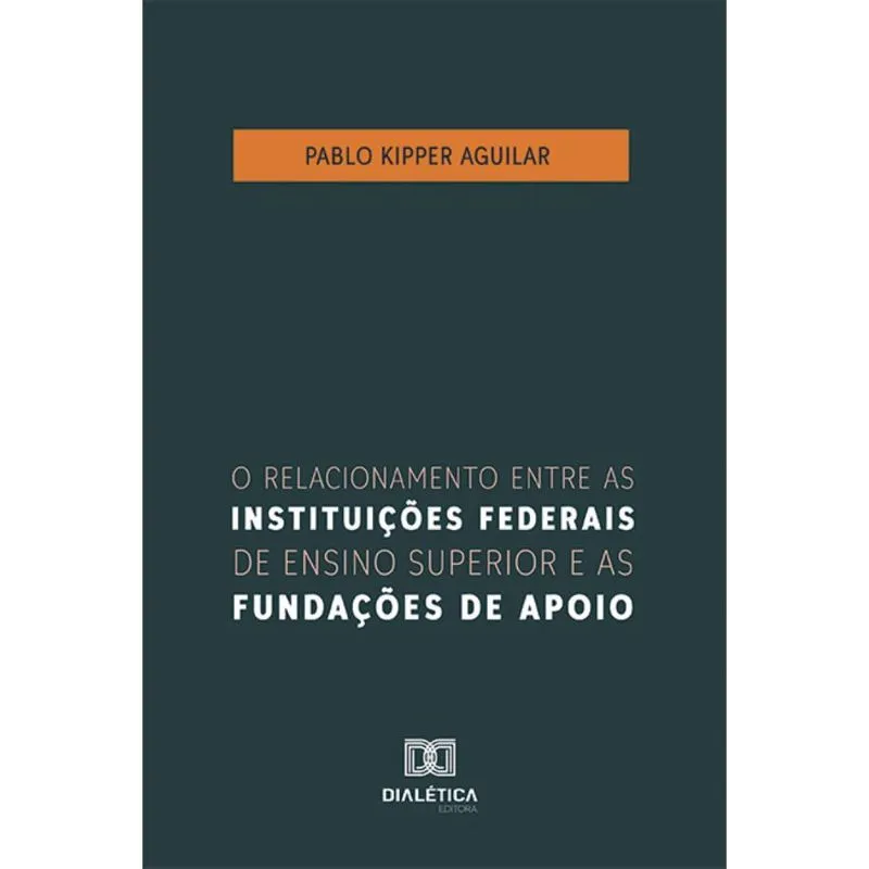 O relacionamento entre as Instituições Federais de Ensino Superior e as fundações de apoio