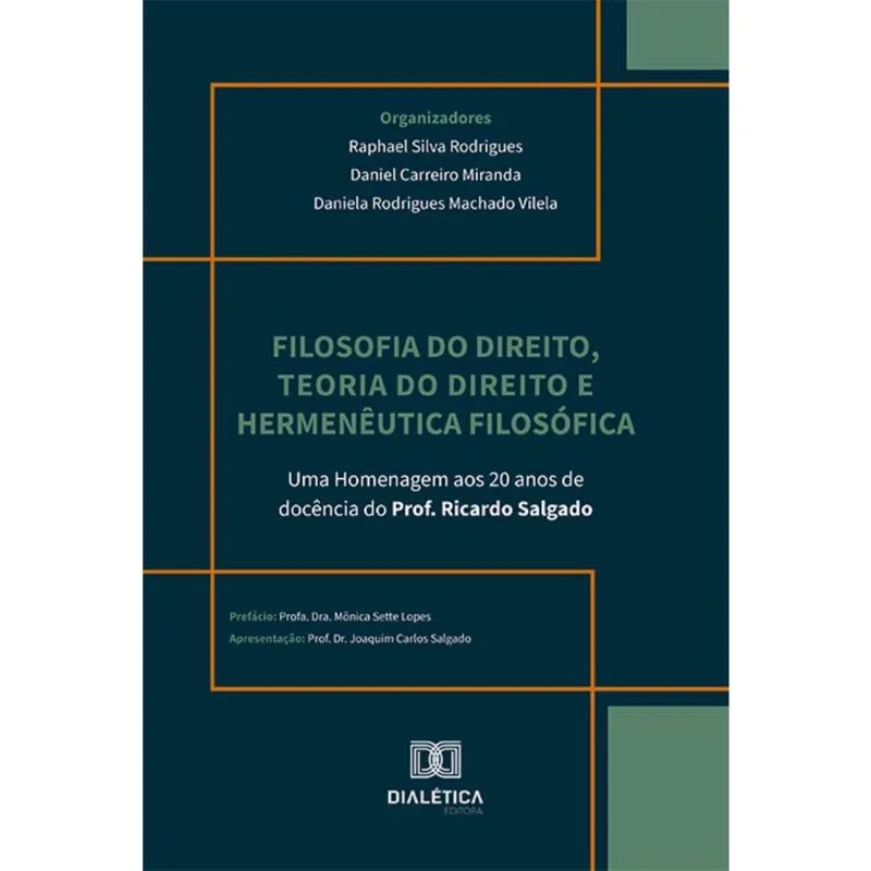 Filosofia do Direito, Teoria do Direito e Hermenêutica Filosófica: Uma homenagem aos 20 anos de docência do Prof. Ricardo Salgado