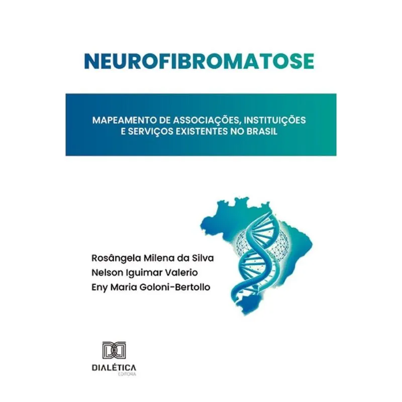 Neurofibromatose: Mapeamento de associações, instituições e serviços existentes no Brasil
