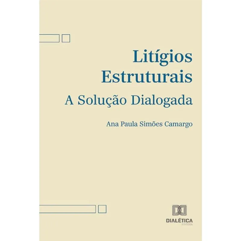Litígios estruturais: a solução dialogada