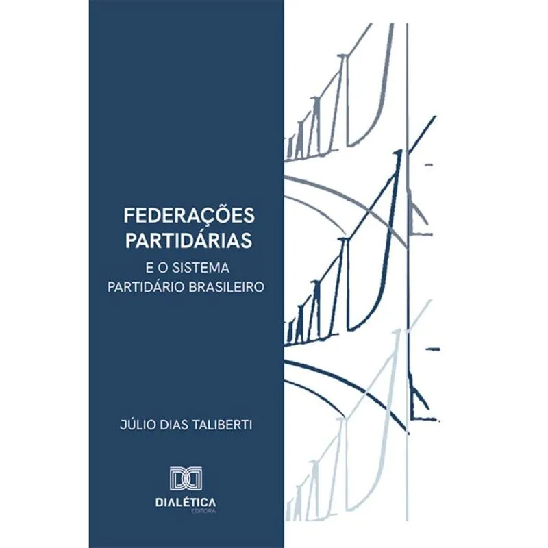Federações Partidárias e o Sistema Partidário Brasileiro