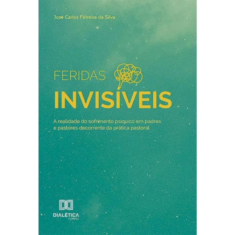 Feridas Invisíveis: a realidade do sofrimento psíquico em padres e pastores decorrente da prática pastoral