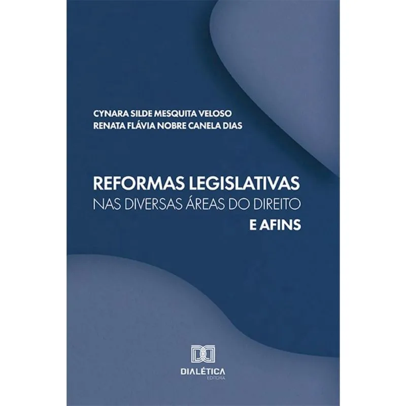 Reformas legislativas nas diversas áreas do Direito e afins