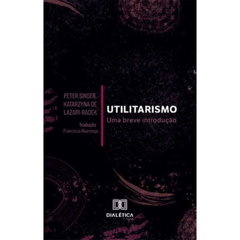 Utilitarismo: uma breve introdução