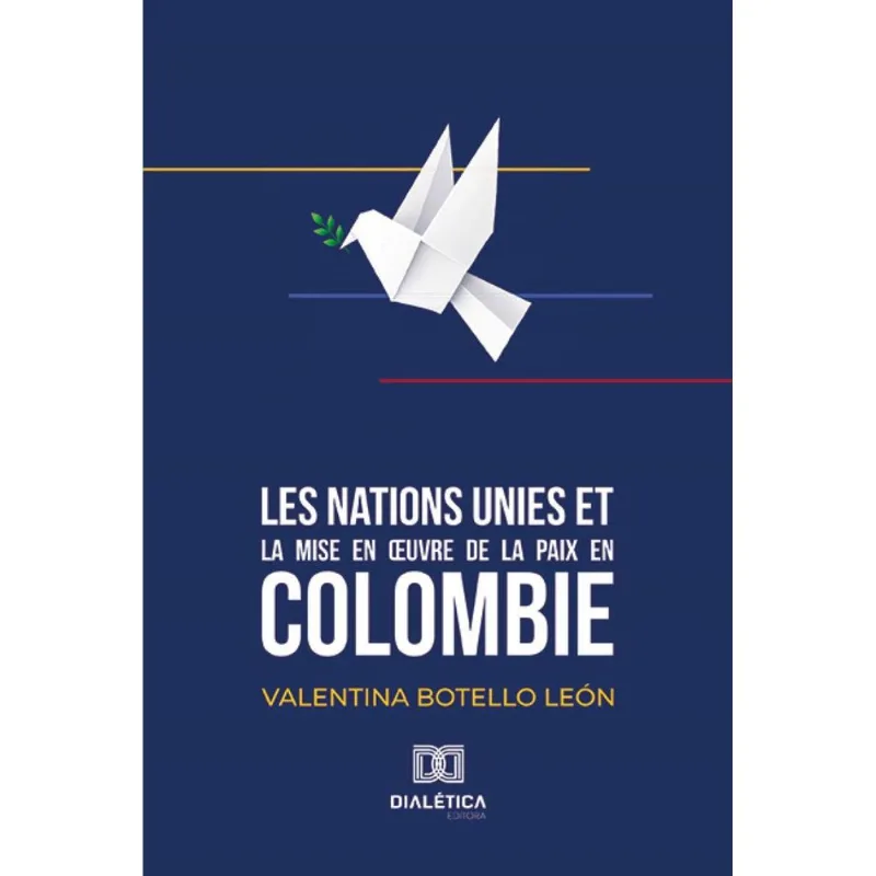 Les Nations Unies Et La Mise En Uvre De La Paix En Colombie