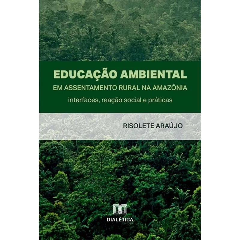 Educação Ambiental em Assentamento Rural na Amazônia: interfaces, reação social e práticas