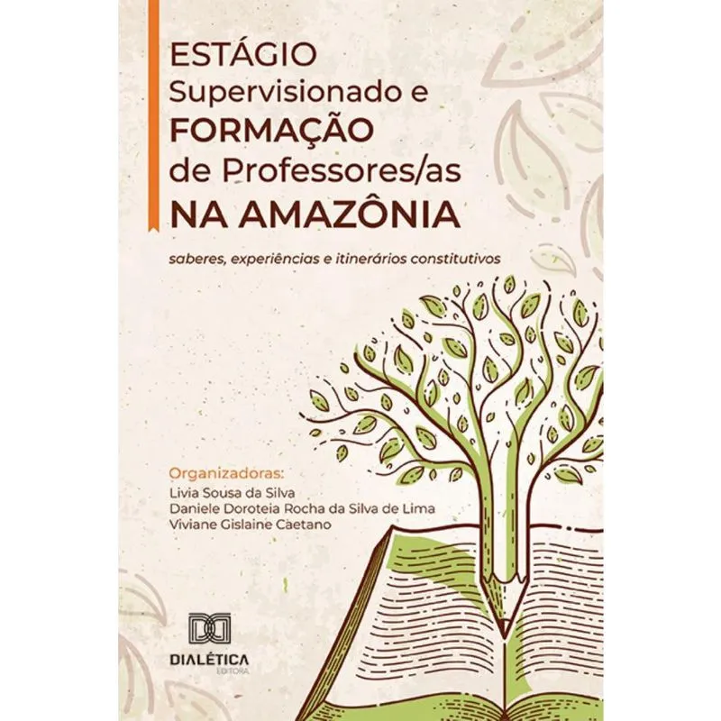 Estágio Supervisionado e Formação de Professores/as na Amazônia: saberes, experiências e itinerários constitutivos