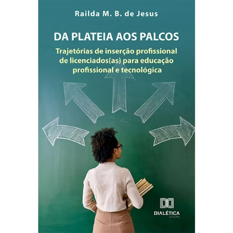 Da plateia aos palcos: trajetórias de inserção profissional de licenciados(as) para educação profissional e tecnológica
