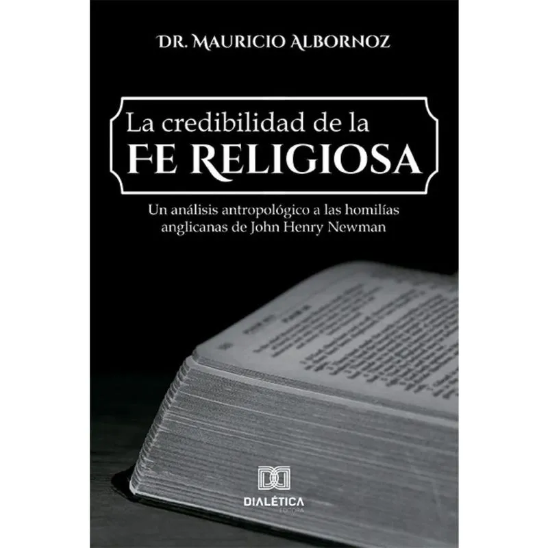 La credibilidad de la fe religiosa: un análisis antropológico a las homilías anglicanas de John Henry Newman