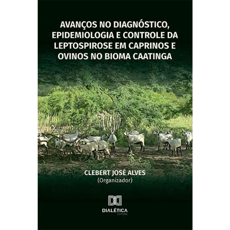 Avanços no diagnóstico, epidemiologia e controle da leptospirose em caprinos e ovinos no bioma Caatinga