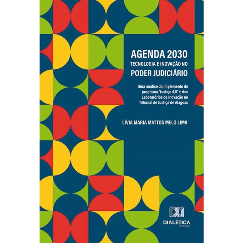 Agenda 2030, tecnologia e inovação no Poder Judiciário: uma análise do implemento do programa Justiça 4.0 e dos Laboratórios de Inovação no Tribuna